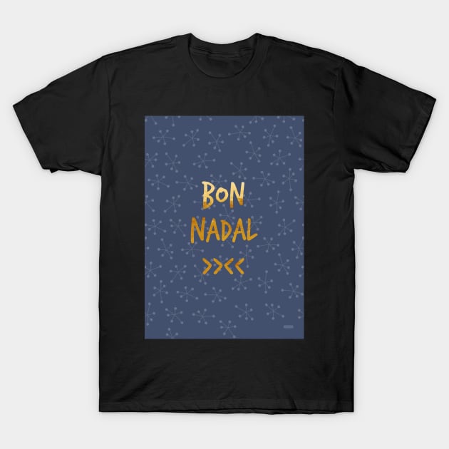 Bon Nadal T-Shirt by PolitaStore